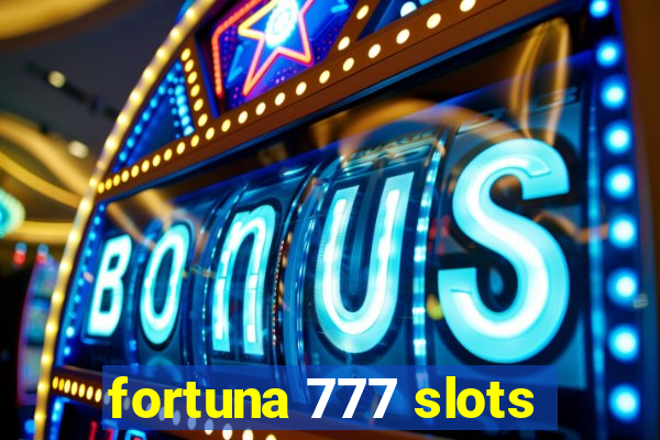 fortuna 777 slots